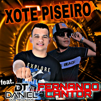 Xote Piseiro By Fernando Cantor, Daniel dos Teclados's cover