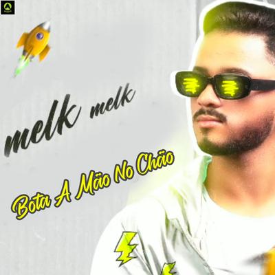 Bota a Mão no Chão (feat. Alysson CDs Oficial) (feat. Alysson CDs Oficial) By djmelk, Alysson CDs Oficial's cover