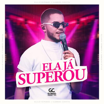 Ela Já Superou By Gabriel Costta's cover