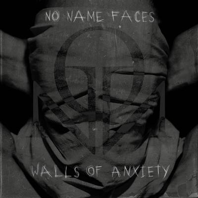 Walls of Anxiety By No Name Faces's cover