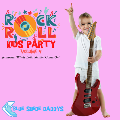 Rock 'n' Roll Kids Party - Featuring "Whole Lotta Shakin' Going On" (Vol. 4)'s cover