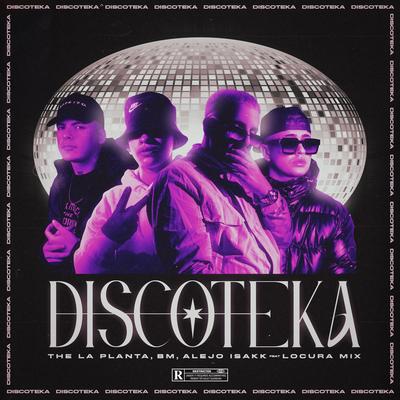 DISCOTEKA (feat. Locura Mix)'s cover