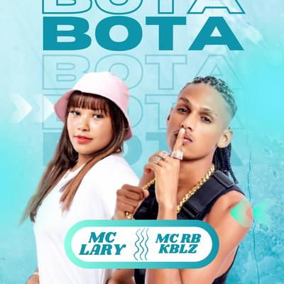 Bota Bota By MC Lary, MC RB KBLZ's cover