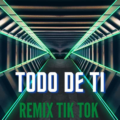 Todo de ti Remix Tik Tok's cover