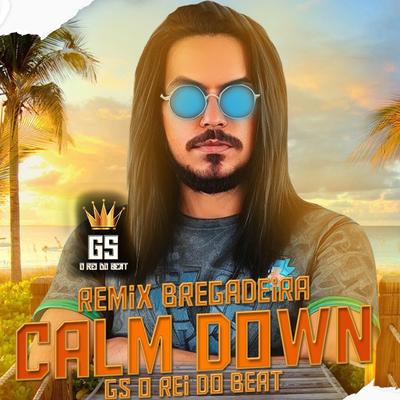 Calm Down By GS O Rei do Beat's cover