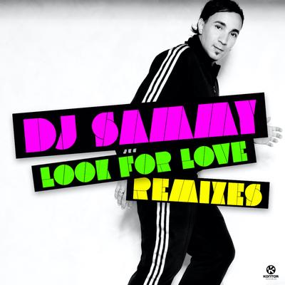 Look for Love (Lahox Remix) By DJ Sammy's cover