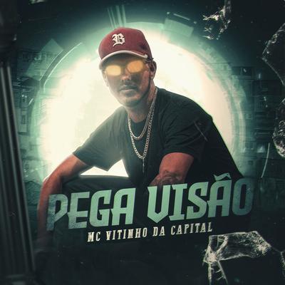 Pega Visão By Mc Vitinho da Capital, NANDO DJ's cover