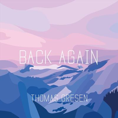 Back Again By Thomas Gresen's cover