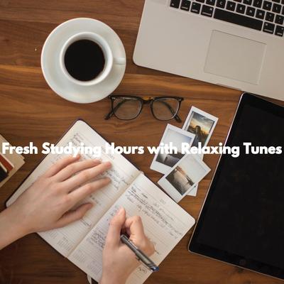 Fresh Studying Hours with Relaxing Tunes's cover