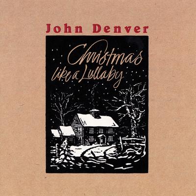 Christmas Like A Lullaby By John Denver's cover