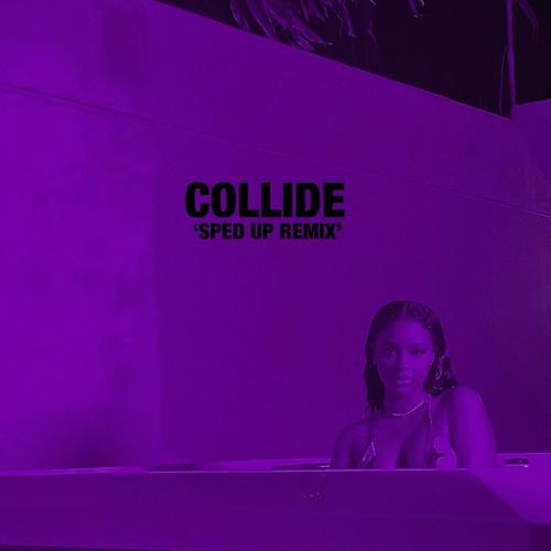 Collide (more sped up)'s cover