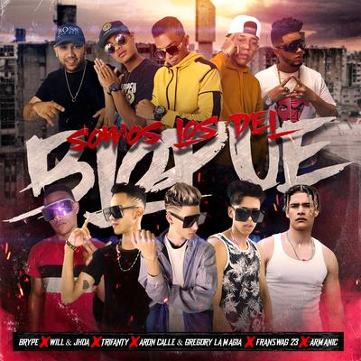 Somos los del Blopue By Brype, Trifanty, Armanic, will & Jhoa, franswag23, Aron Calle, Gregory La Magia's cover