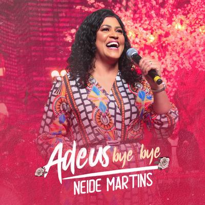 Adeus Bye Bye By Neide Martins's cover