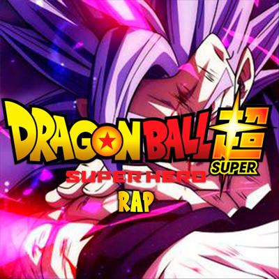 Dragon Ball Super Hero Rap's cover