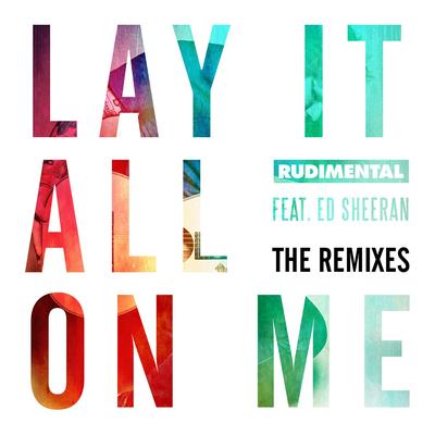 Lay It All on Me (feat. Ed Sheeran) [Denney Remix] By Ed Sheeran, Denney, Rudimental's cover
