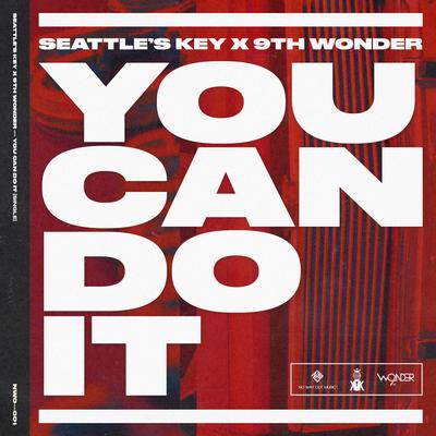 You Can Do It (Remix) By Seattle's Key, 9th Wonder's cover