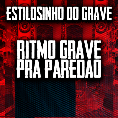 Ritmo Grave Pra Paredão's cover