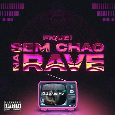 Fiquei Sem Chão na Rave's cover