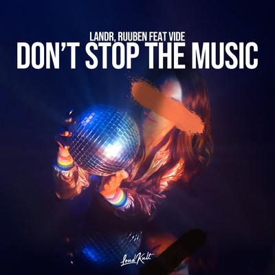 Don't Stop the Music By LANDR, Ruuben, Vide's cover