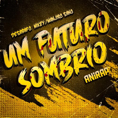 Um Futuro Sombrio (Desabafo: Mikey)'s cover