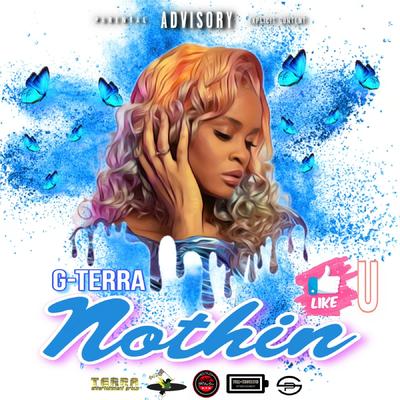 Nothin Like U By G-Terra's cover