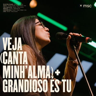 Veja (Canta Minh’alma) + Grandioso És Tu (Ao Vivo) By Central MSC, Renato Mimessi, Ana Paula Rocha, Drops INA's cover