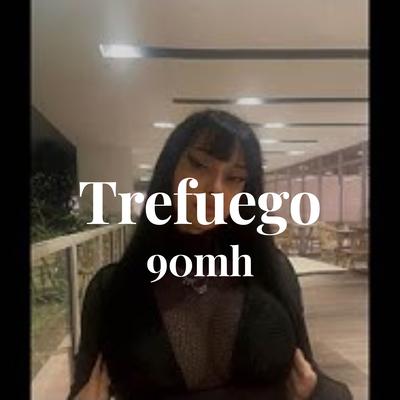 Trefuego - 90mh By Saved's cover