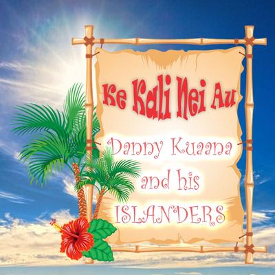 Danny Kuaana and His Islanders's cover