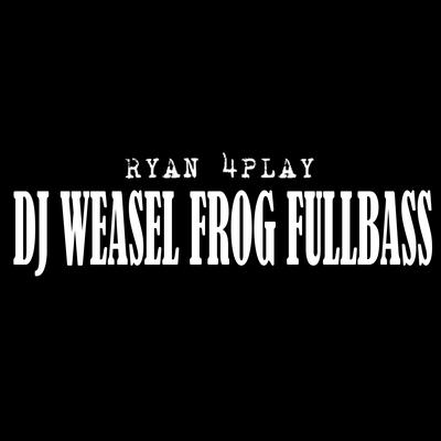Dj Weasel Frog Fullbass's cover