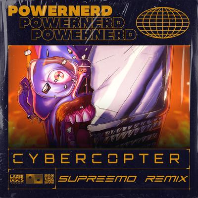 Cybercopter (Supreemo Remix) By Powernerd, SUPREEMO's cover