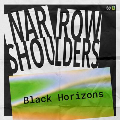 Black Horizons By Narrow Shoulders's cover