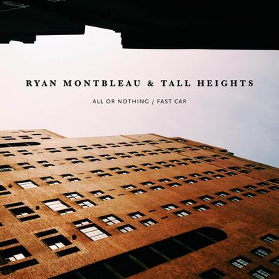 Fast Car (feat. Tall Heights) By Ryan Montbleau, Tall Heights's cover