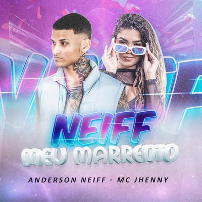 Neiff Meu Marrento By Anderson Neiff, mc jhenny's cover