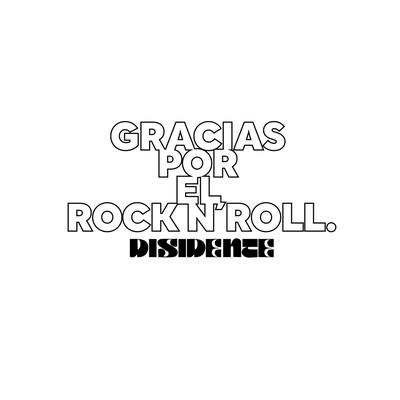 Gracias por el Rock N´ Roll By Disidente's cover