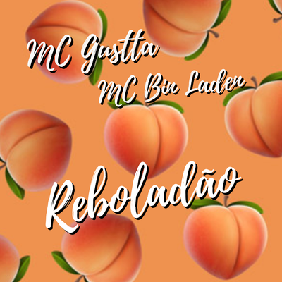 Reboladão By MC Bin Laden, MC Gustta's cover