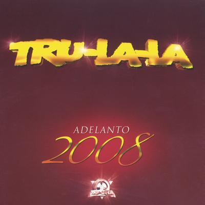Tru La La - Adelanto 2008's cover