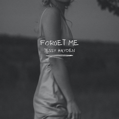 Forget Me By Jessy Hayden's cover