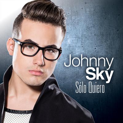 Solo Quiero By Johnny Sky's cover