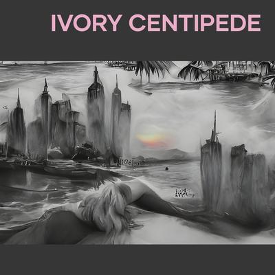 Ivory Centipede's cover