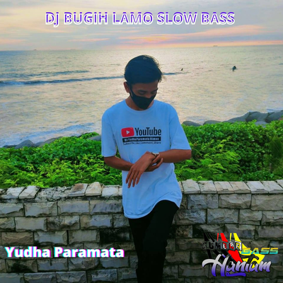 DJ Bugih Lamo Slow Bass's cover