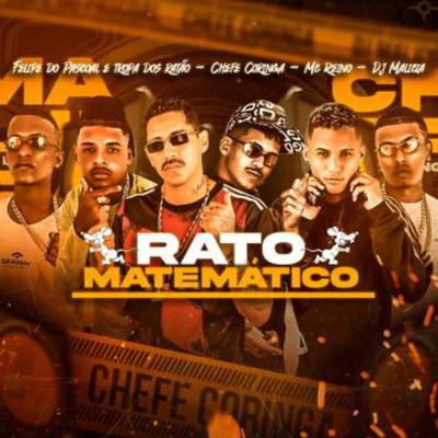 Rato Matemático By Mc Chefe Coringa, MC Reino, Felipe Do Pascoal, Tropa dos Ratão's cover