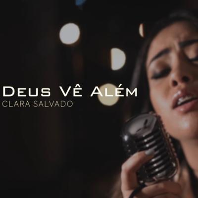 Deus Vê Além By Clara Salvado's cover