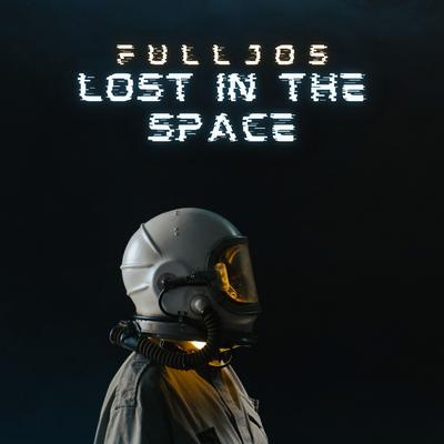 Lost in the Space By FULLJOS's cover