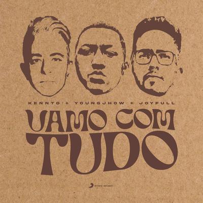 Vamo Com Tudo By Kennto, YoungJhow, JoyFull's cover