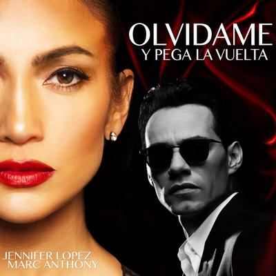 Olvídame y Pega la Vuelta By Jennifer Lopez, Marc Anthony's cover