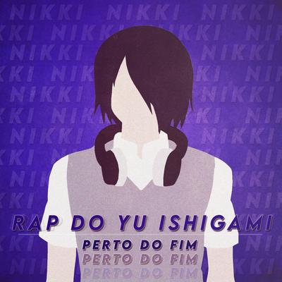Rap do Yu Ishigami: Perto do Fim By VMZ, Nikki, Nikki Official's cover