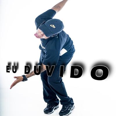 Eu Duvido By DJ Gouveia, Dj Biel Divulga, MCs BW's cover
