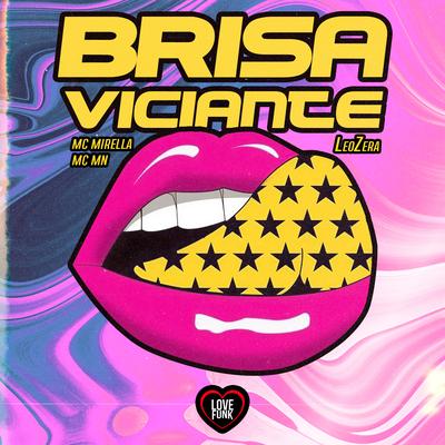 Brisa Viciante By MC Mirella, MC MN, LeoZera, Love Funk's cover