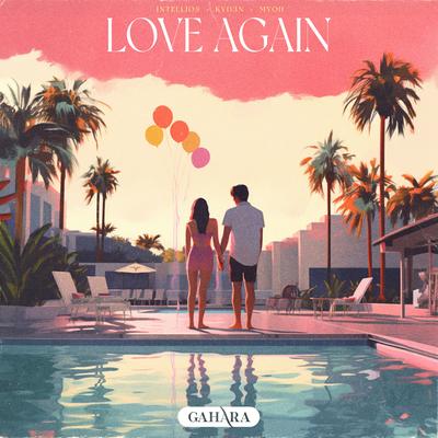 Love Again By Intellios, KYD3N, Myoh's cover
