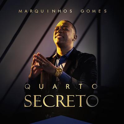 Quarto Secreto By Marquinhos Gomes's cover
